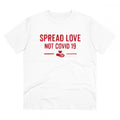 Generic Men's PC Cotton Spread Love Not Covid 19 Printed T Shirt (Color: White, Thread Count: 180GSM)